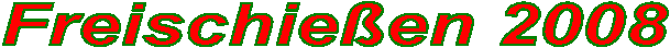 Freischießen 2008